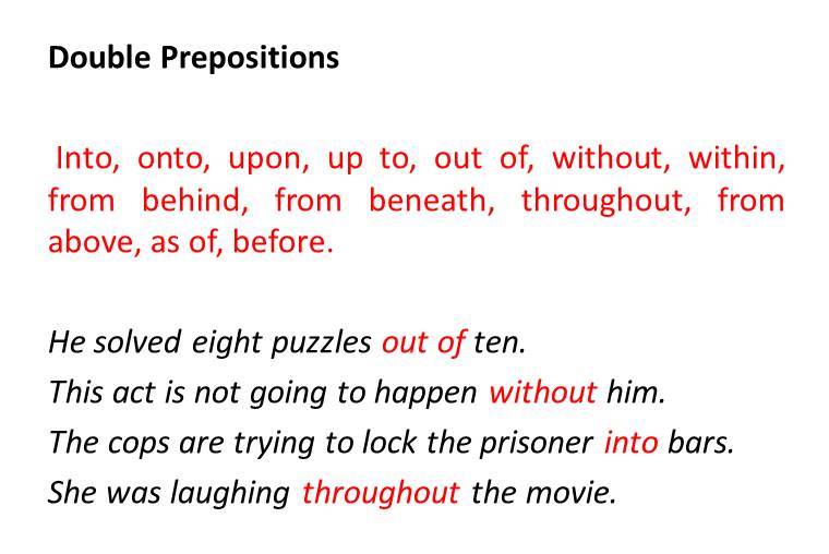 Prepositions: IN, ON, AT, UNDER, TO, FROM, FOR, WITH, WITHOUT